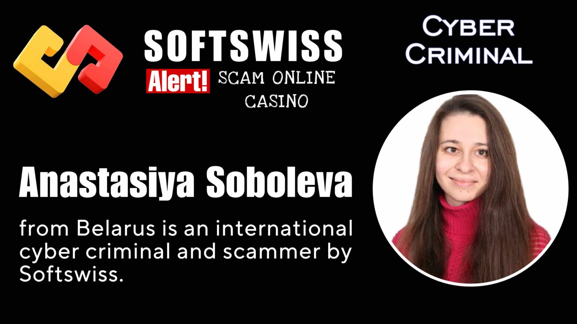 Anastasiya Soboleva - softswiss - Belarusian and Russian cyber fraud agents